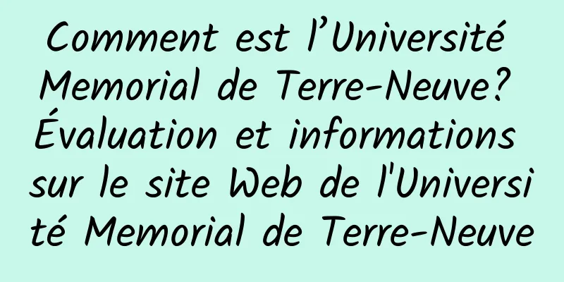 Comment est l’Université Memorial de Terre-Neuve? Évaluation et informations sur le site Web de l'Université Memorial de Terre-Neuve