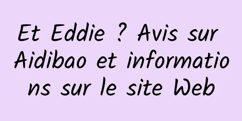 Et Eddie ? Avis sur Aidibao et informations sur le site Web