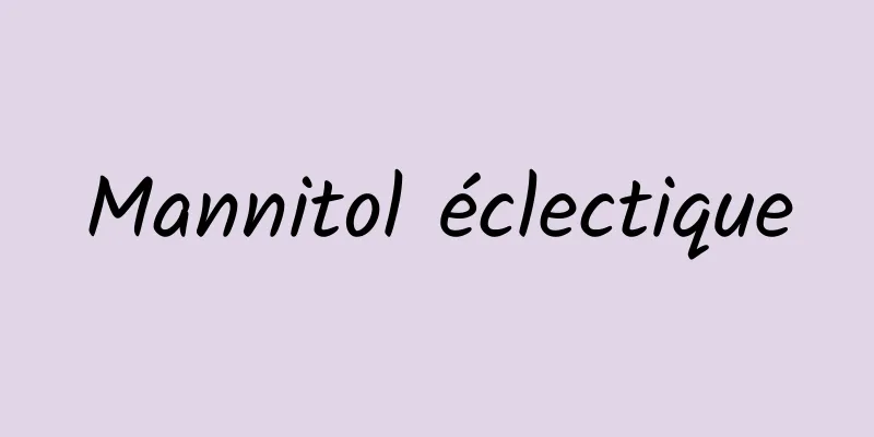 Mannitol éclectique