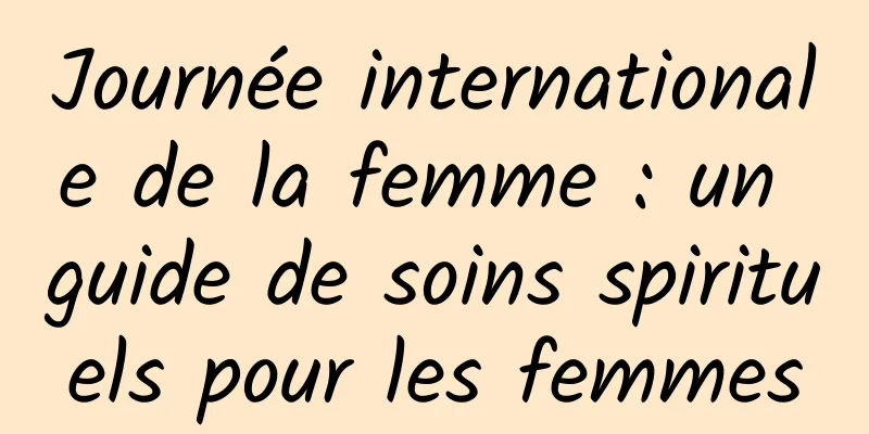 Journée internationale de la femme : un guide de soins spirituels pour les femmes