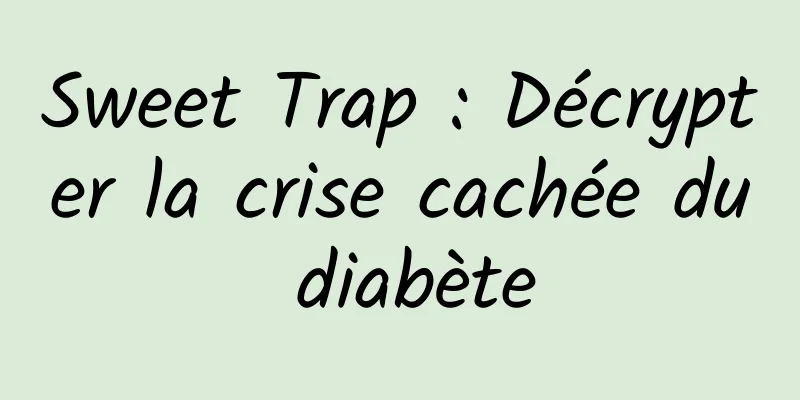 Sweet Trap : Décrypter la crise cachée du diabète