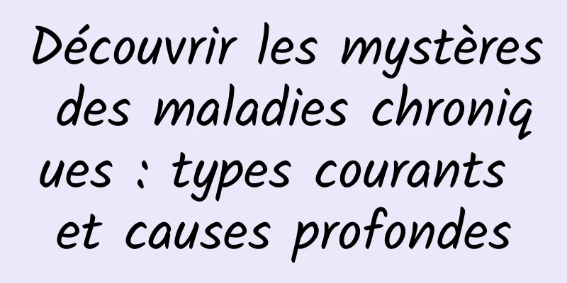 Découvrir les mystères des maladies chroniques : types courants et causes profondes