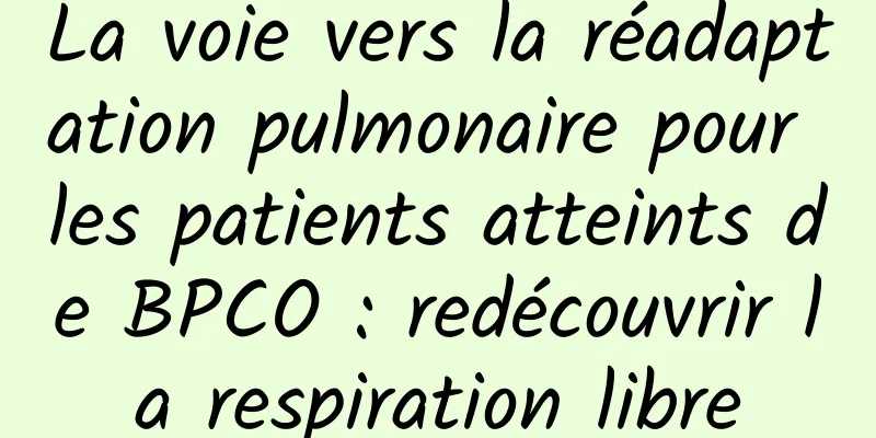 La voie vers la réadaptation pulmonaire pour les patients atteints de BPCO : redécouvrir la respiration libre