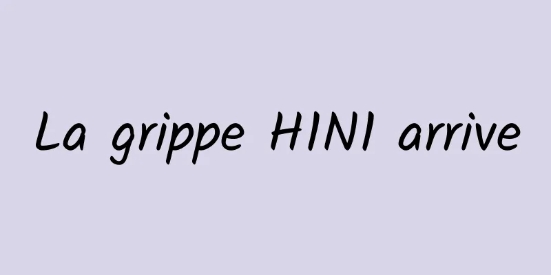 La grippe H1N1 arrive