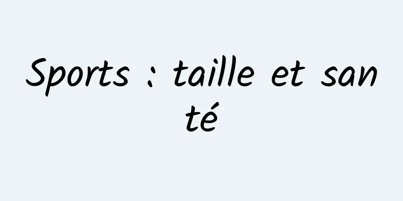 Sports : taille et santé