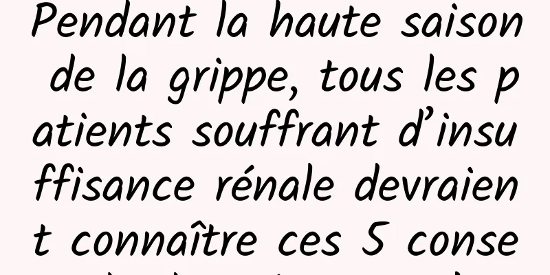 Pendant la haute saison de la grippe, tous les patients souffrant d’insuffisance rénale devraient connaître ces 5 conseils de prévention !