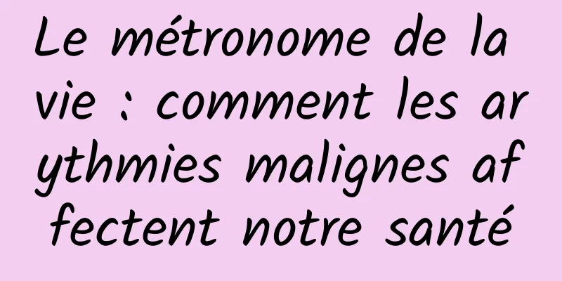 Le métronome de la vie : comment les arythmies malignes affectent notre santé