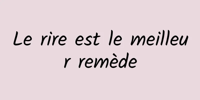 Le rire est le meilleur remède