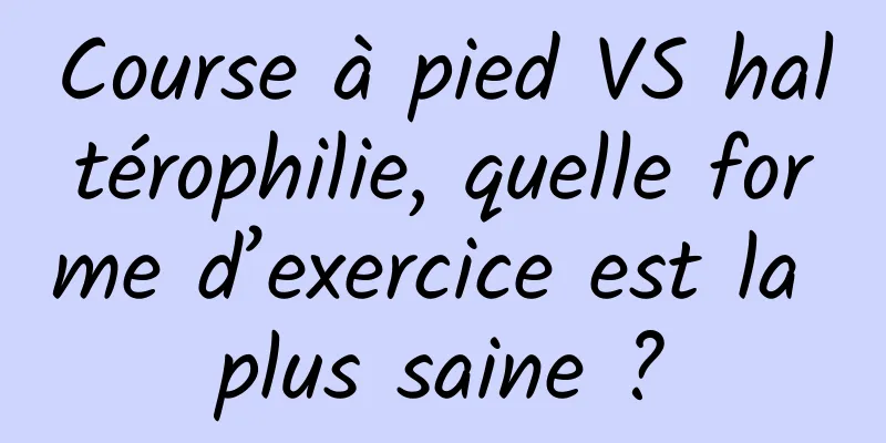 Course à pied VS haltérophilie, quelle forme d’exercice est la plus saine ?