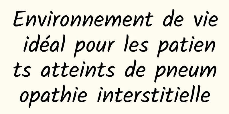 Environnement de vie idéal pour les patients atteints de pneumopathie interstitielle