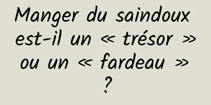 Manger du saindoux est-il un « trésor » ou un « fardeau » ?