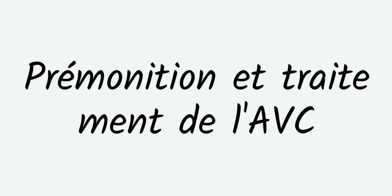 Prémonition et traitement de l'AVC