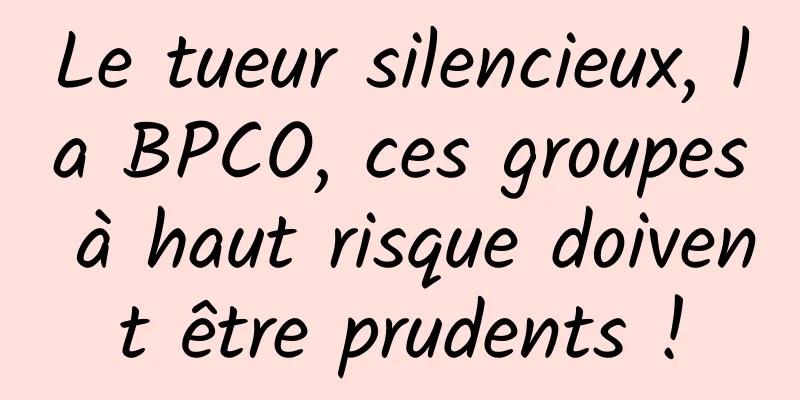 Le tueur silencieux, la BPCO, ces groupes à haut risque doivent être prudents !