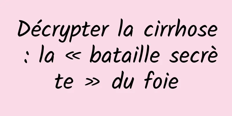 Décrypter la cirrhose : la « bataille secrète » du foie