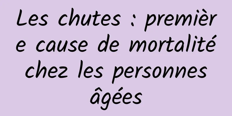 Les chutes : première cause de mortalité chez les personnes âgées