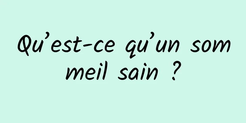 Qu’est-ce qu’un sommeil sain ?