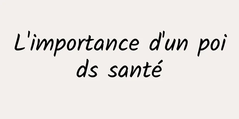 L'importance d'un poids santé