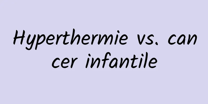 Hyperthermie vs. cancer infantile