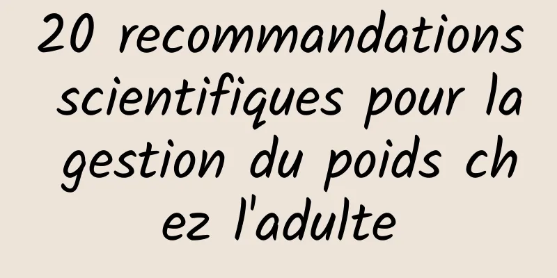 20 recommandations scientifiques pour la gestion du poids chez l'adulte