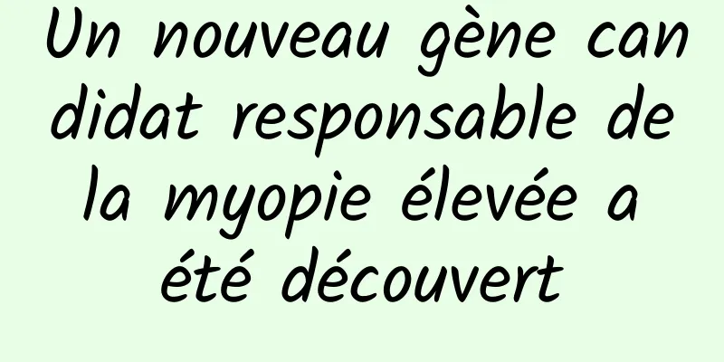 Un nouveau gène candidat responsable de la myopie élevée a été découvert