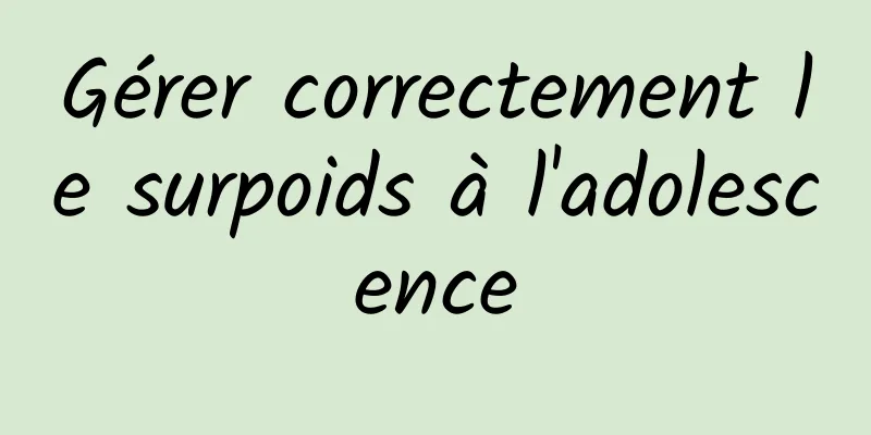Gérer correctement le surpoids à l'adolescence