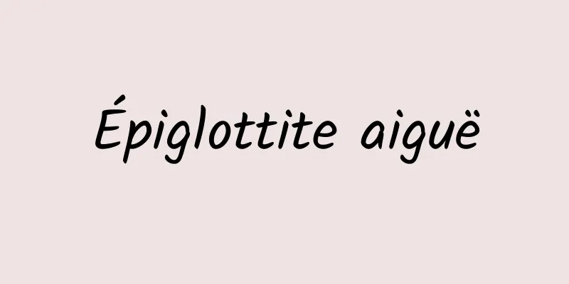 Épiglottite aiguë