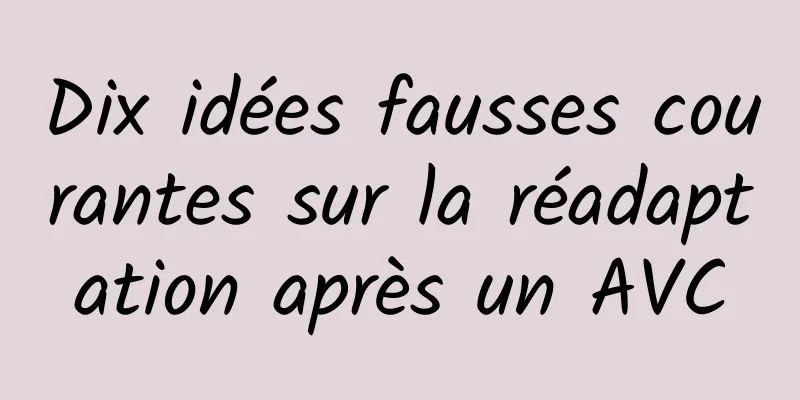 Dix idées fausses courantes sur la réadaptation après un AVC