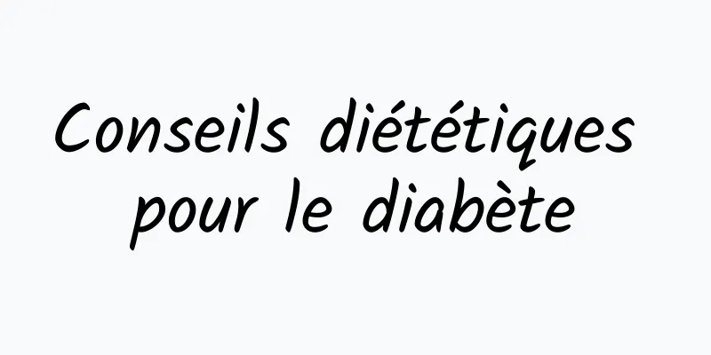 Conseils diététiques pour le diabète