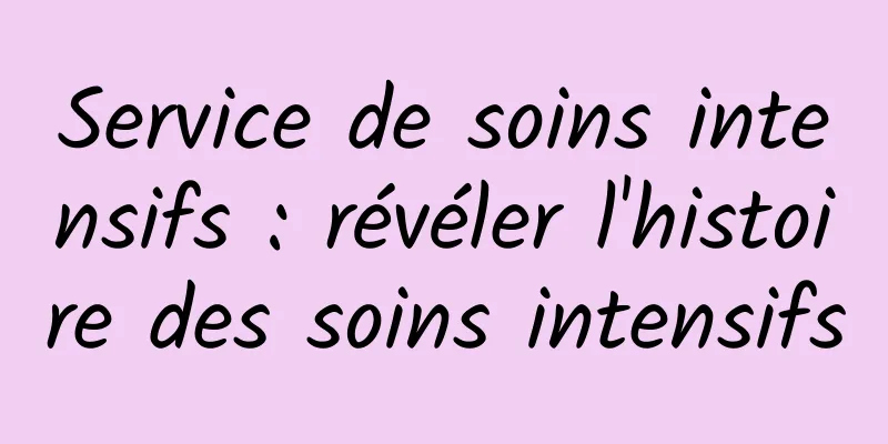 Service de soins intensifs : révéler l'histoire des soins intensifs