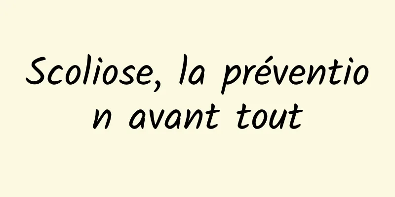 Scoliose, la prévention avant tout