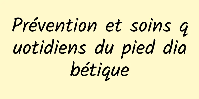Prévention et soins quotidiens du pied diabétique