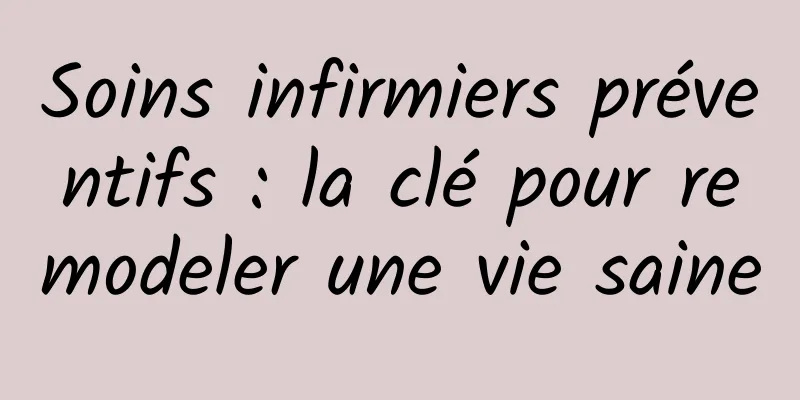 Soins infirmiers préventifs : la clé pour remodeler une vie saine