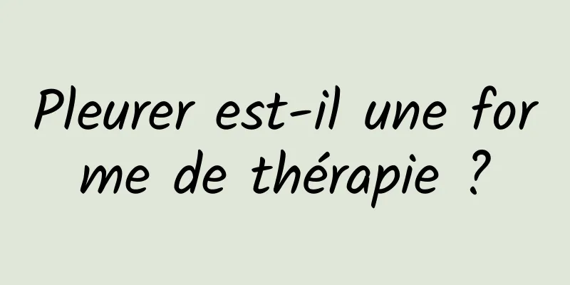 Pleurer est-il une forme de thérapie ?