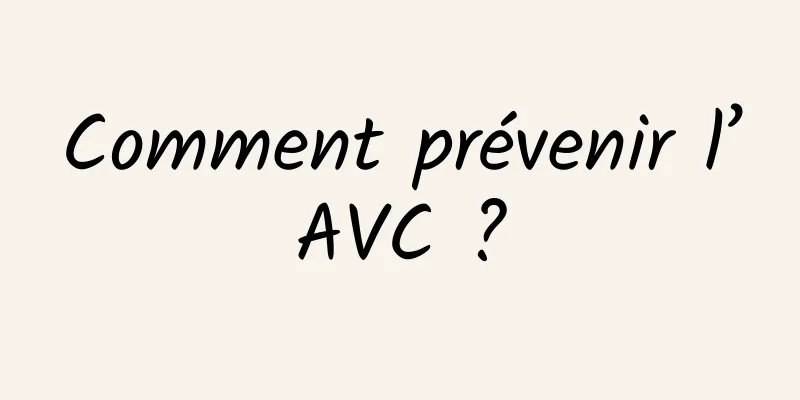 Comment prévenir l’AVC ?
