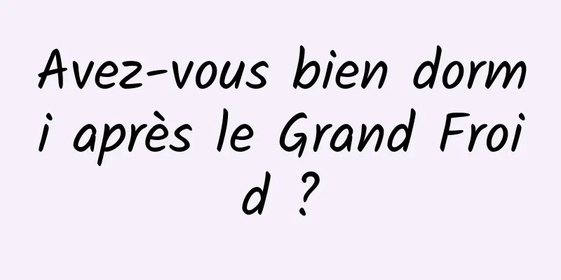 Avez-vous bien dormi après le Grand Froid ?