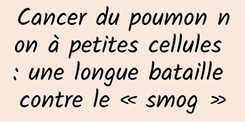 Cancer du poumon non à petites cellules : une longue bataille contre le « smog »