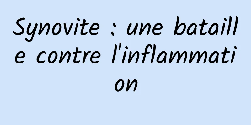 Synovite : une bataille contre l'inflammation