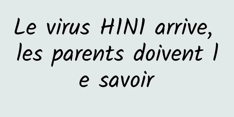 Le virus H1N1 arrive, les parents doivent le savoir