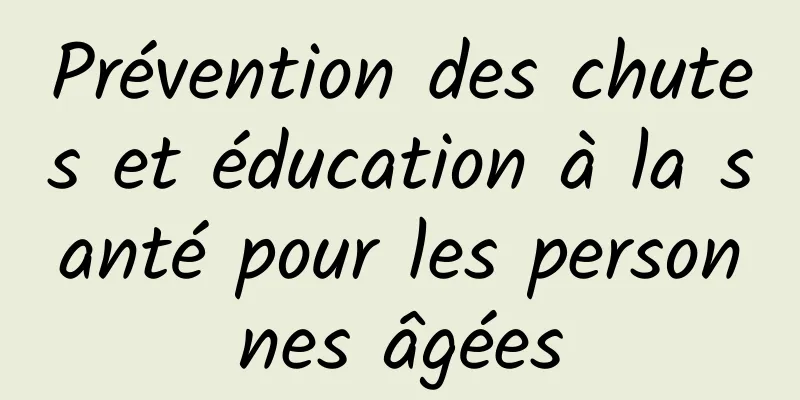 Prévention des chutes et éducation à la santé pour les personnes âgées