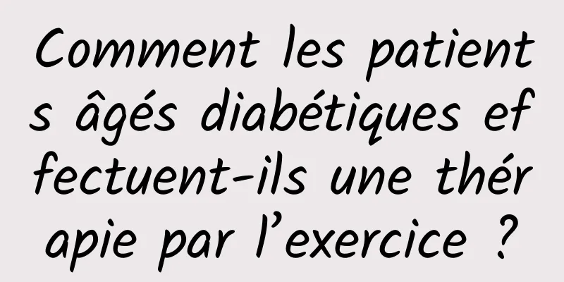 Comment les patients âgés diabétiques effectuent-ils une thérapie par l’exercice ?