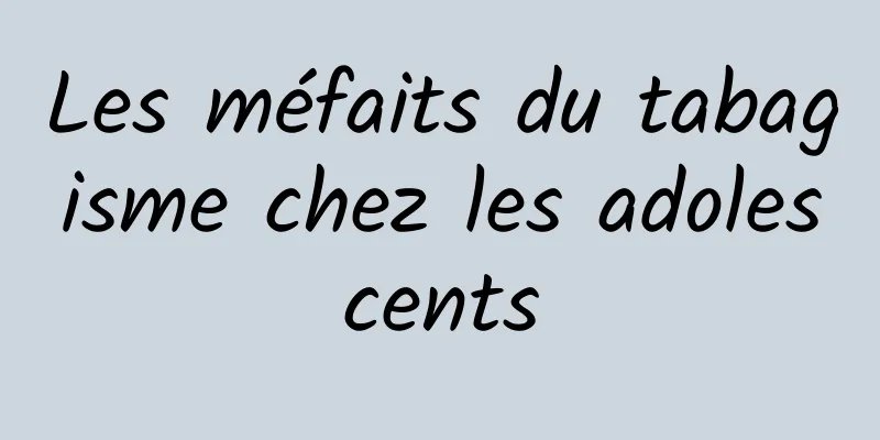 Les méfaits du tabagisme chez les adolescents