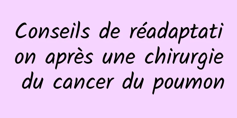 Conseils de réadaptation après une chirurgie du cancer du poumon