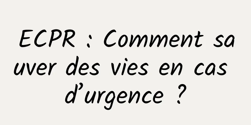 ECPR : Comment sauver des vies en cas d’urgence ?