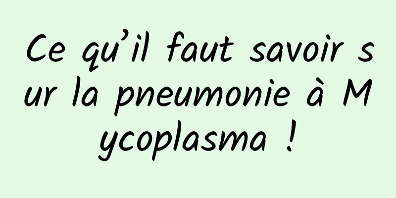 Ce qu’il faut savoir sur la pneumonie à Mycoplasma !