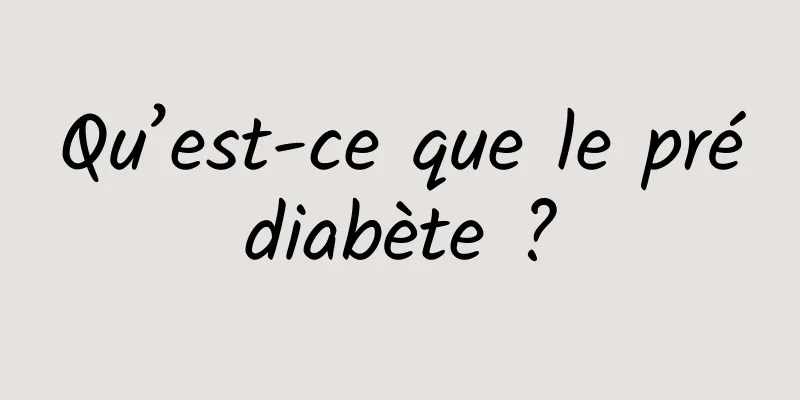 Qu’est-ce que le prédiabète ?