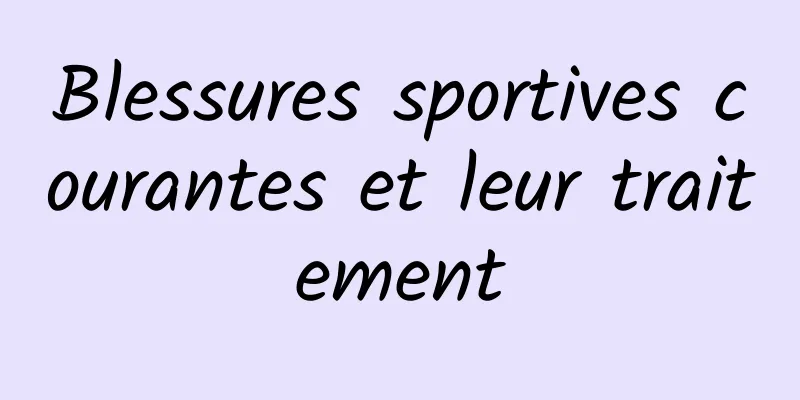 Blessures sportives courantes et leur traitement