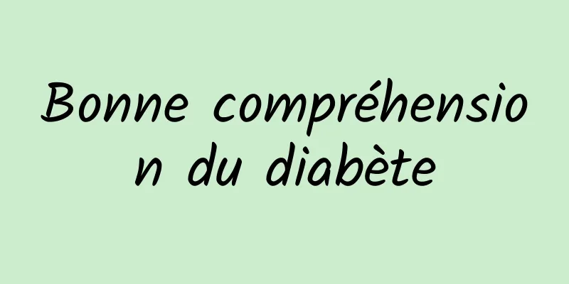 Bonne compréhension du diabète