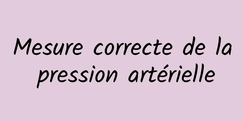 Mesure correcte de la pression artérielle