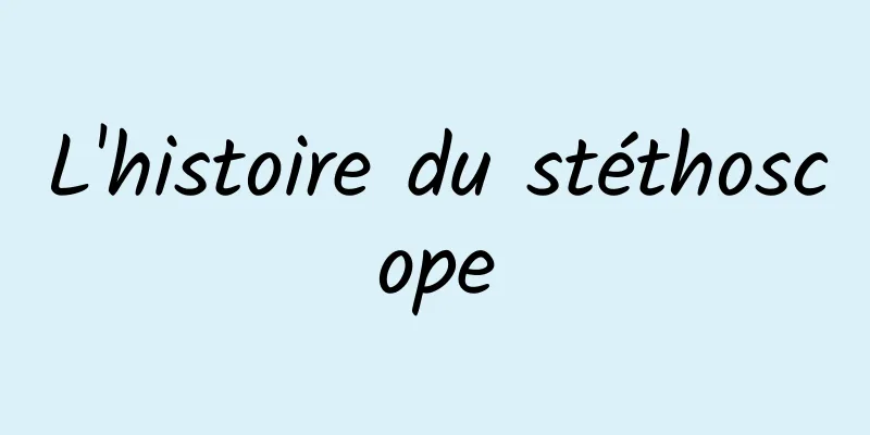 L'histoire du stéthoscope