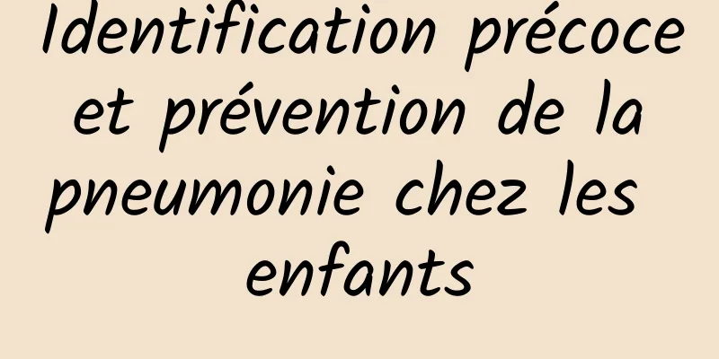 Identification précoce et prévention de la pneumonie chez les enfants
